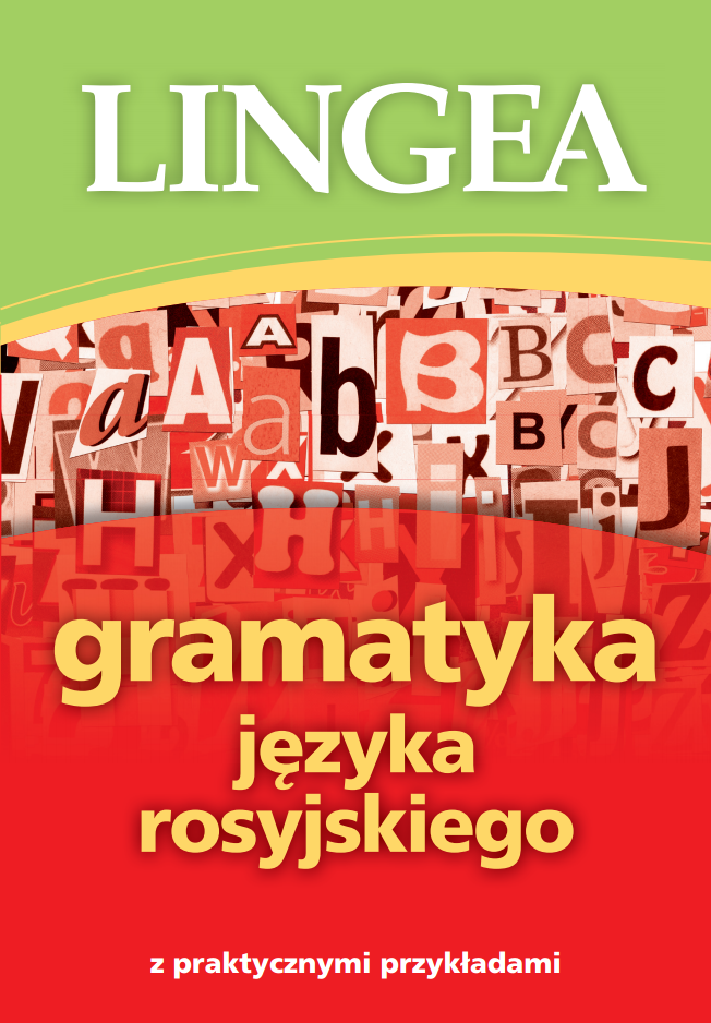 Gramatyka języka rosyjskiego z praktycznymi przykładami